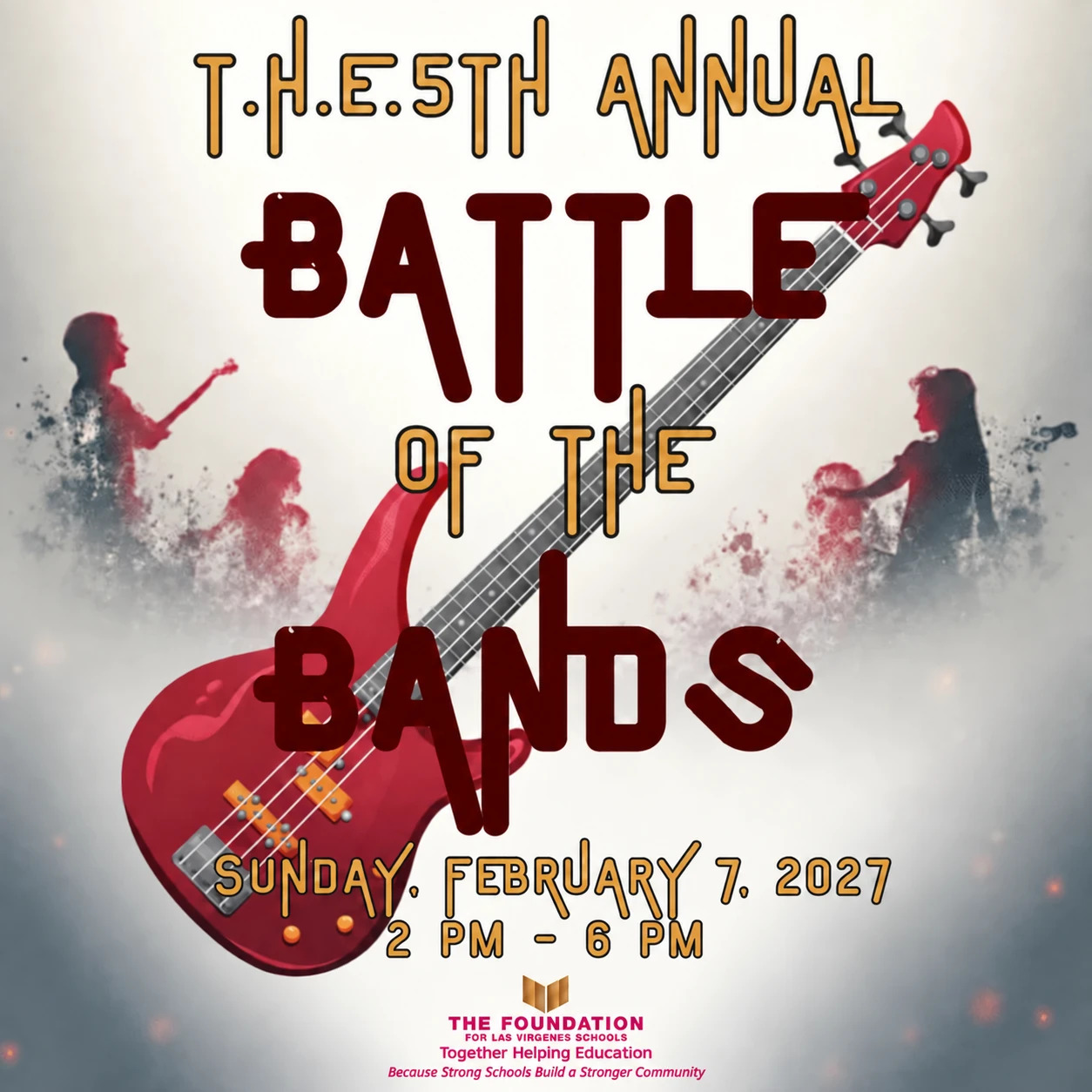 THE 5th Annual Battle of the Bands, Sunday February 7, 2027, 2pm to 6pm